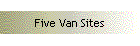 Five Van Sites